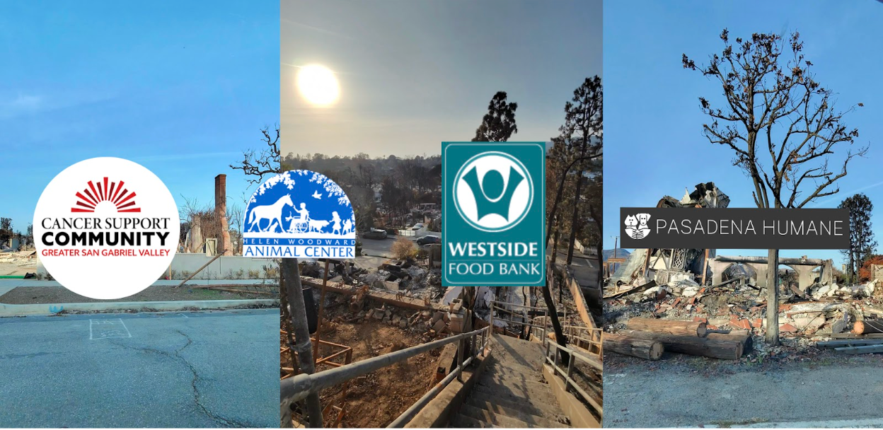 Westside Food Bank, Pasadena Humane, Cancer Support Community Greater San Gabriel Valley, and Helen Woodward Animal Center