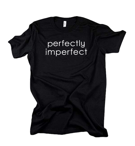 "perfectly imperfect" in white on black t-shirt